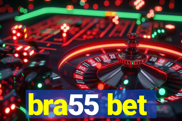 bra55 bet